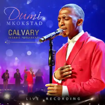 Dumi Mkokstad - Getsemane (Live)